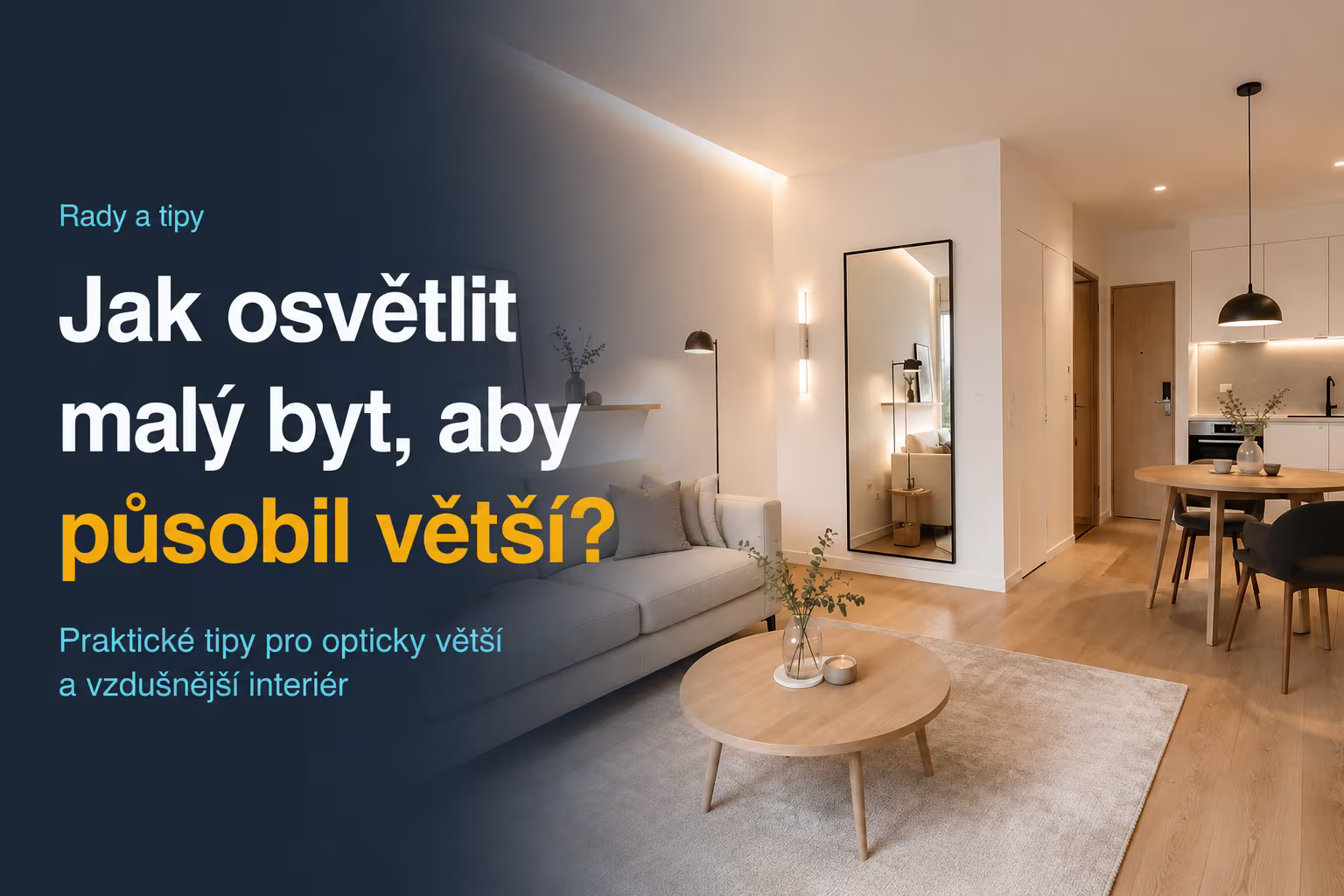 Jak osvětlit malý byt, aby působil větší