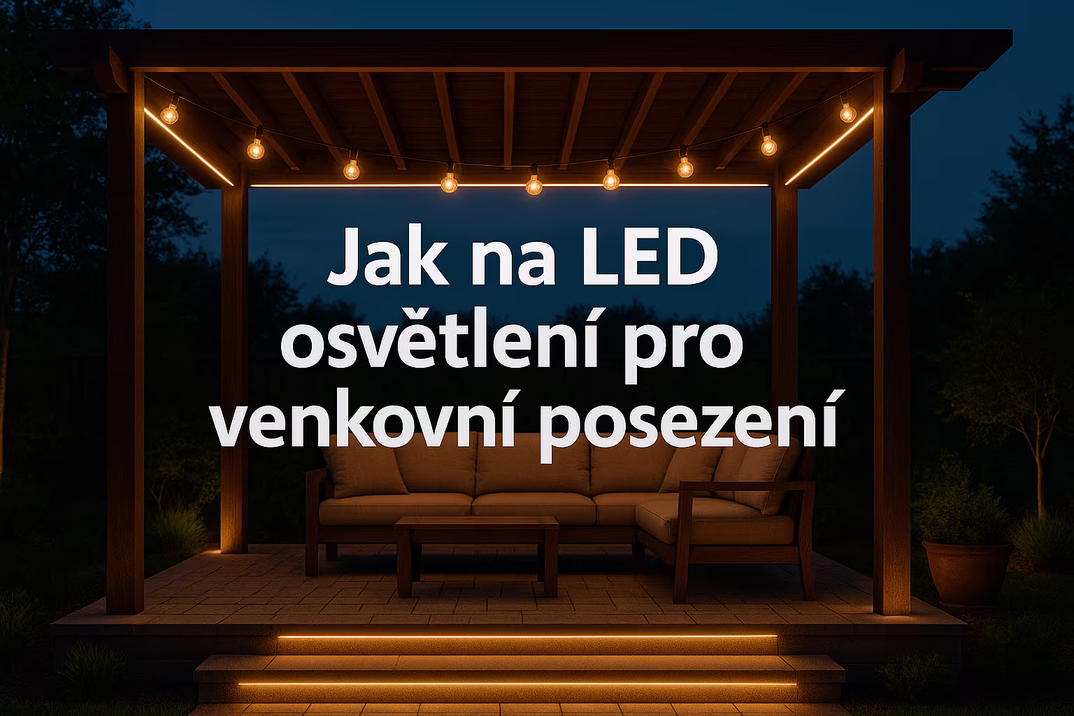 LED osvětlení pro venkovní posezení