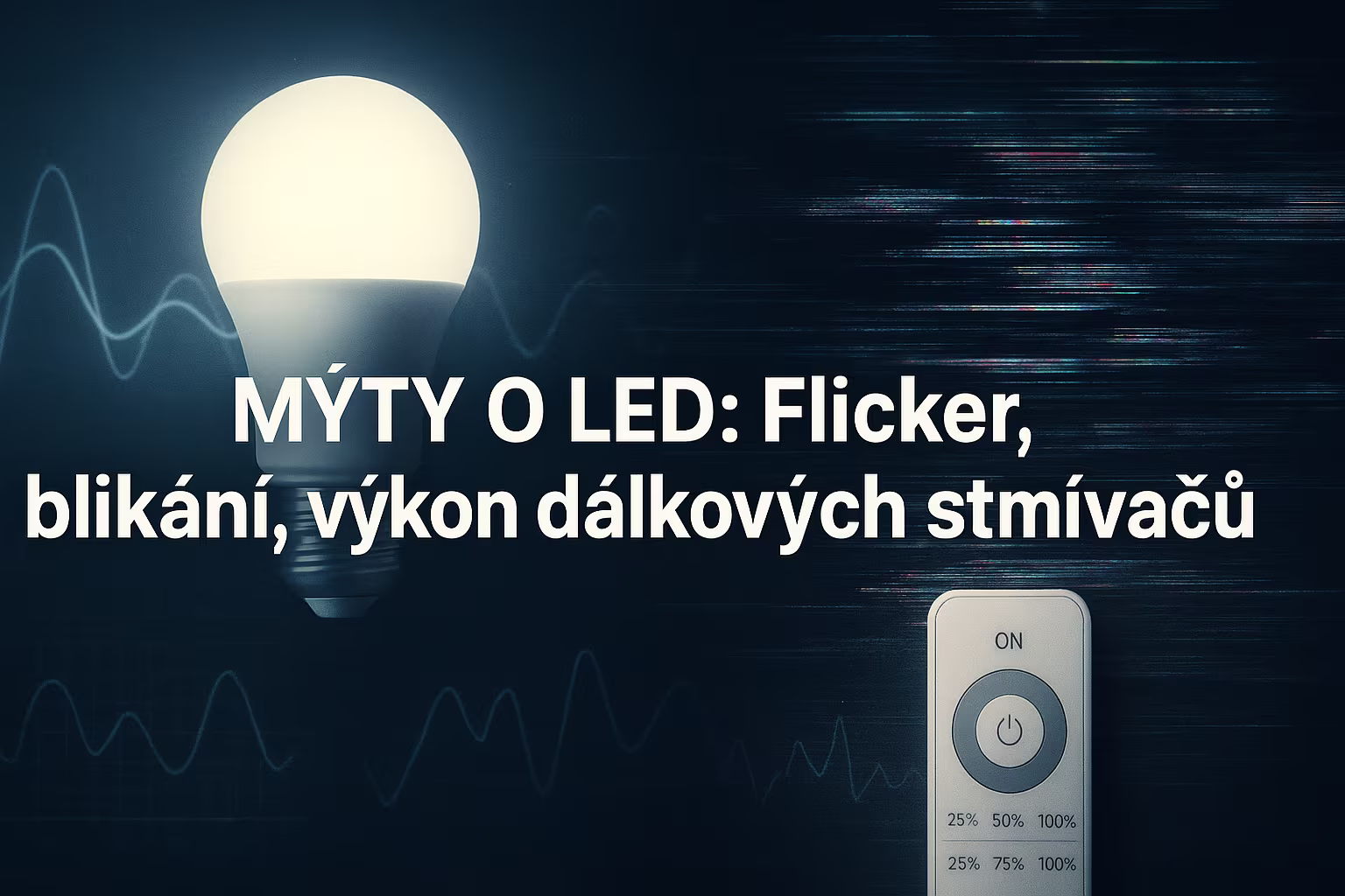 Mýty o LED flicker blikání a stmívače